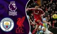 خلاصه بازی لیورپول - منچسترسیتی 