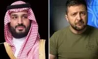 رایزنی زلنسکی با بن سلمان بر سر یک موضوع مهم 